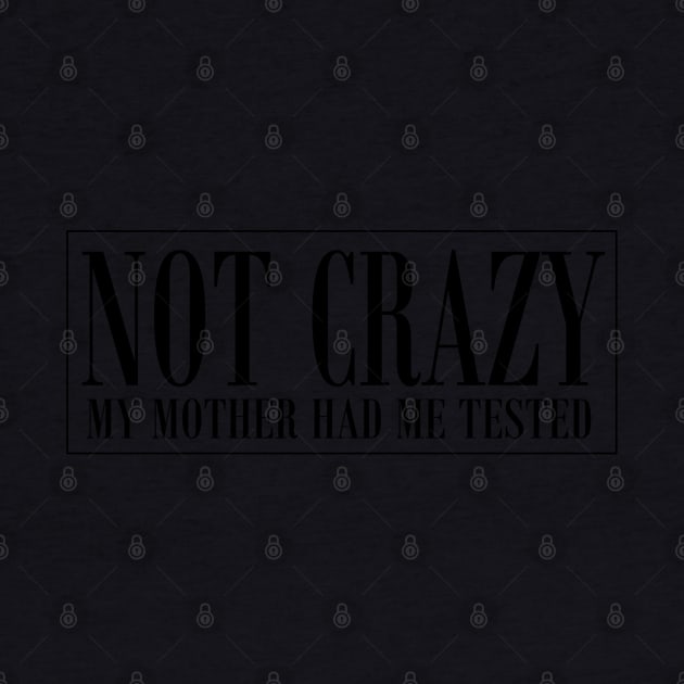 NOT CRAZY by LAZYJStudios